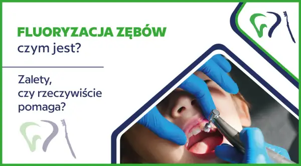 Fluor w stomatologii: czy fluor jest szkodliwy? Zabieg fluoryzacji zębów u dziecka.
